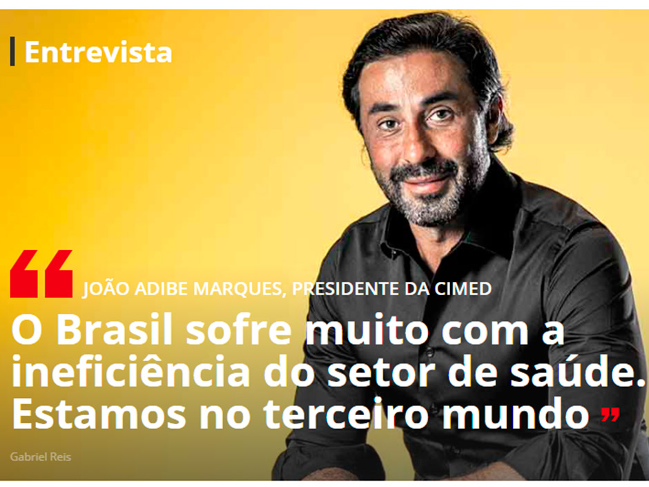 “O Brasil sofre muito com a ineficiência do setor de saúde. Estamos no terceiro mundo”